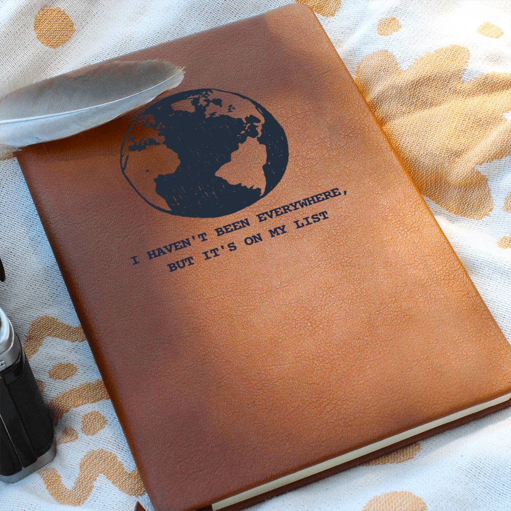 I Haven't Been Everywhere | Wanderlust Gift for Traveler | Graduation Gift