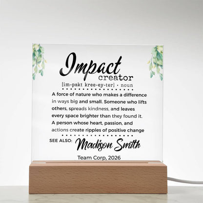 Impact Creator Gift for Difference Maker - Custom Acrylic LED Plaque