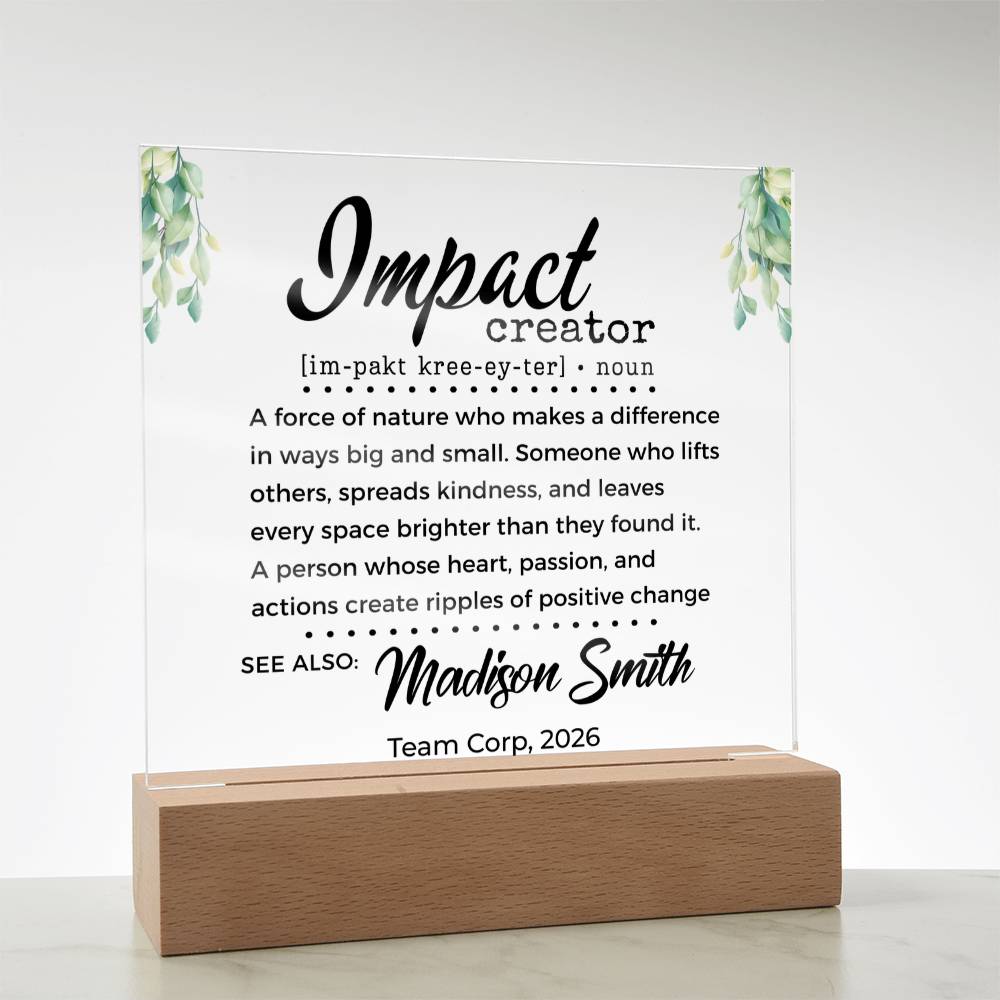 Impact Creator Gift for Difference Maker - Custom Acrylic LED Plaque