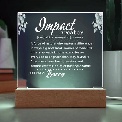 Impact Creator Gift for Difference Maker - Custom Acrylic LED Plaque