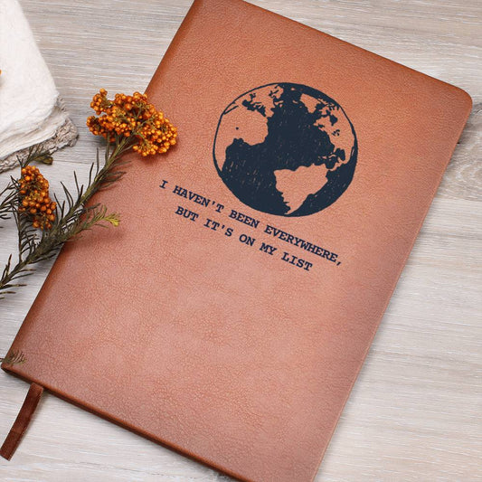 I Haven't Been Everywhere | Wanderlust Gift for Traveler | Graduation Gift