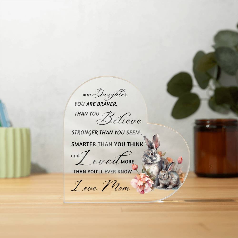 Rabbit Mother Daughter | Braver Stronger Smarter Heart Acrylic Plaque | Encouragement & Support Gift from Mom