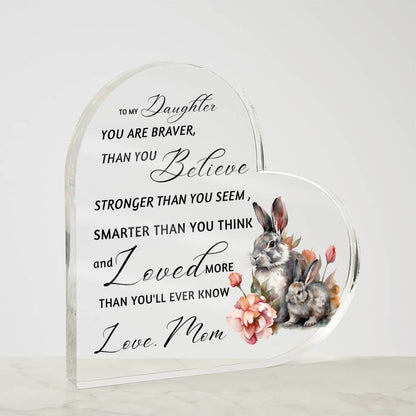 Rabbit Mother Daughter | Braver Stronger Smarter Heart Acrylic Plaque | Encouragement & Support Gift from Mom