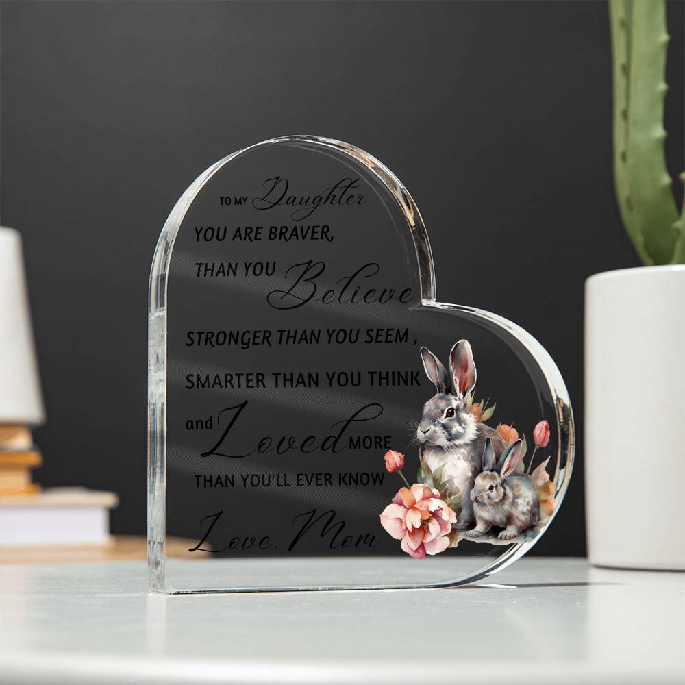 Rabbit Mother Daughter | Braver Stronger Smarter Heart Acrylic Plaque | Encouragement & Support Gift from Mom