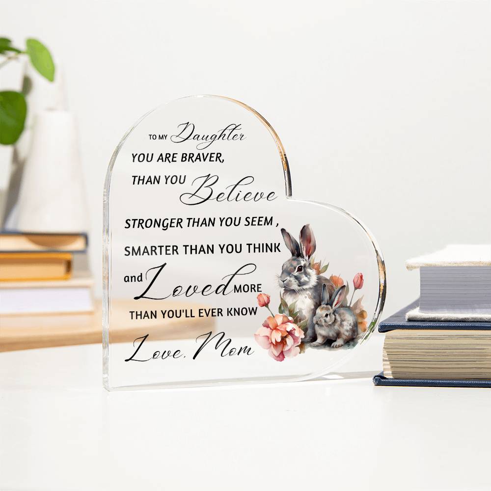 Rabbit Mother Daughter | Braver Stronger Smarter Heart Acrylic Plaque | Encouragement & Support Gift from Mom