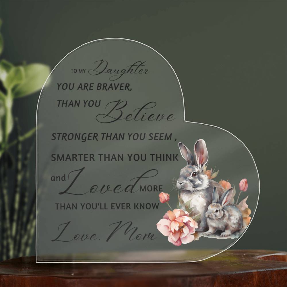 Rabbit Mother Daughter | Braver Stronger Smarter Heart Acrylic Plaque | Encouragement & Support Gift from Mom