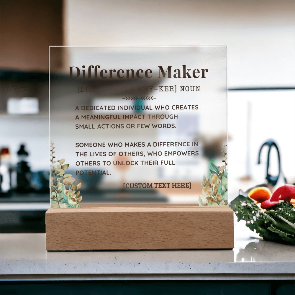 DIFFERENCE MAKER Acrylic Plaque with LED Lamp Option