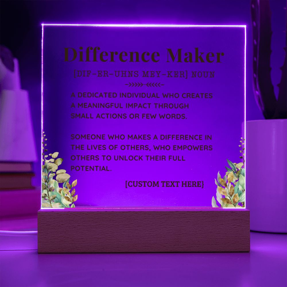 DIFFERENCE MAKER Acrylic Plaque with LED Lamp Option