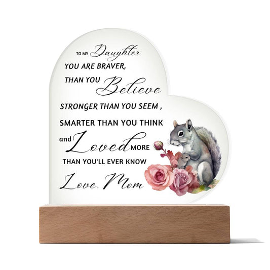 Squirrel Mother Daughter | Braver Stronger Smarter Heart Plaque | Premium Acrylic LED  Table NIght Light | Gift from Mom