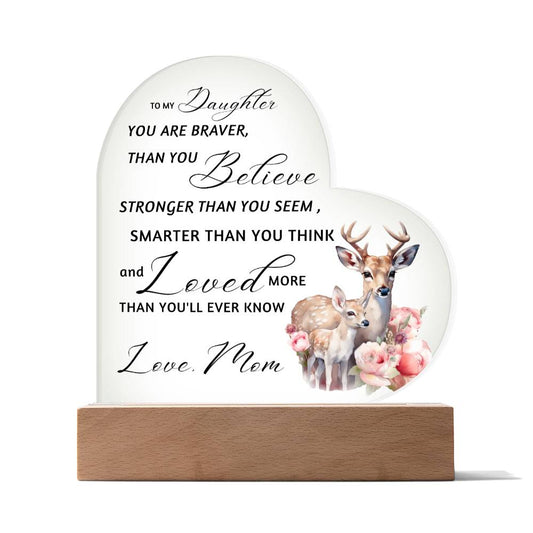 Doe Mother Daughter | Braver Stronger Smarter Heart Plaque | Premium Acrylic LED  Table NIght Light | Gift from Mom