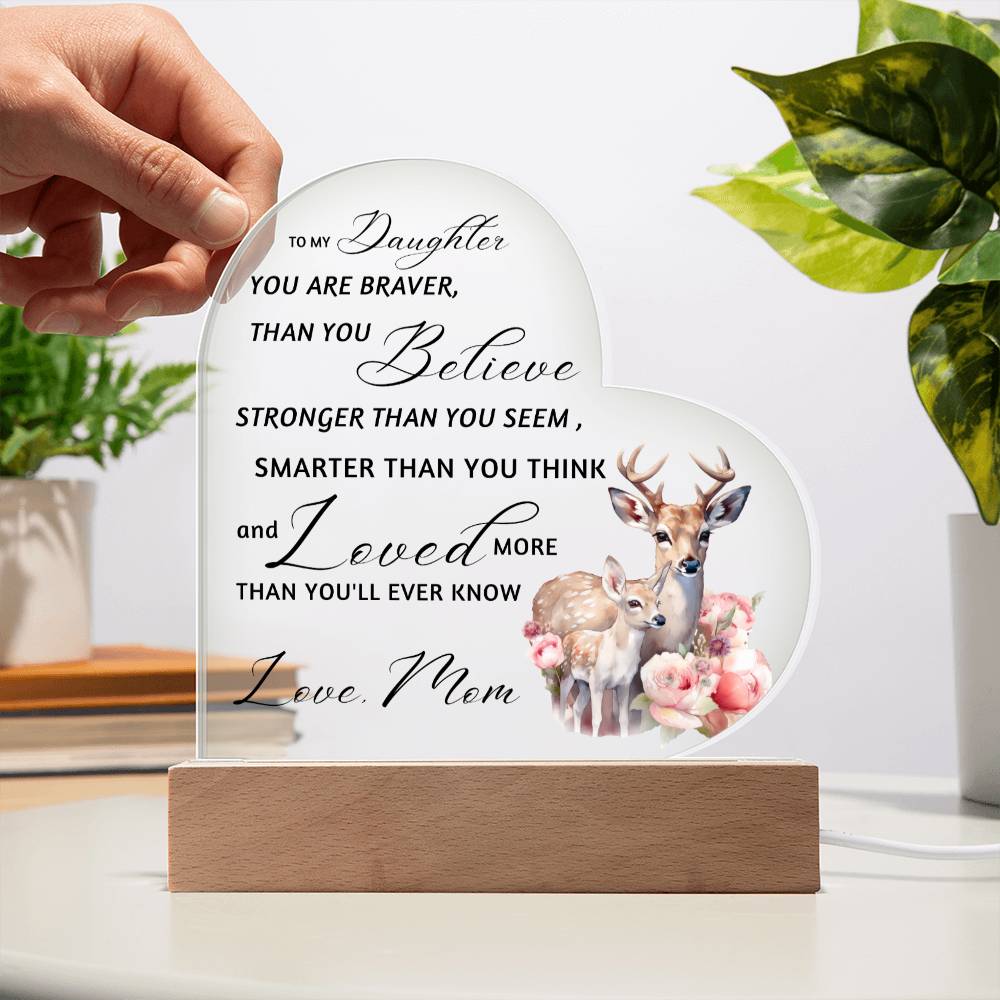 Doe Mother Daughter | Braver Stronger Smarter Heart Plaque | Premium Acrylic LED  Table NIght Light | Gift from Mom