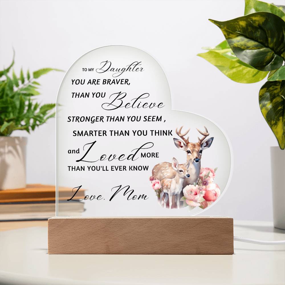 Doe Mother Daughter | Braver Stronger Smarter Heart Plaque | Premium Acrylic LED  Table NIght Light | Gift from Mom